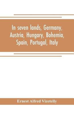 In seven lands, Germany, Austria, Hungary, Bohe... 9353705096 Book Cover