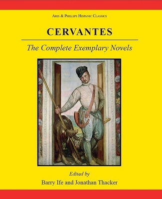 Cervantes: The Complete Exemplary Novels 0856687693 Book Cover