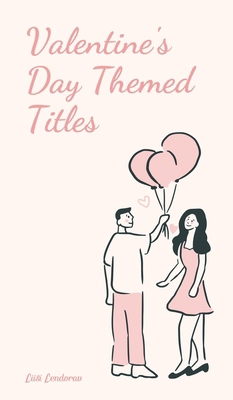 Valentine's Day Themed Titles 1805590006 Book Cover