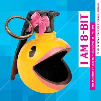 i am 8-bit: Art Inspired by Classic Videogames ... 0811853195 Book Cover