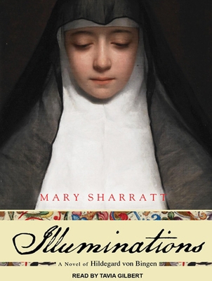 Illuminations: A Novel of Hildegard Von Bingen 1452640777 Book Cover