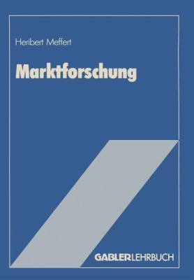 Marktforschung: Grundriß Mit Fallstudien [German] 3409136061 Book Cover