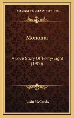 Mononia: A Love Story Of 'Forty-Eight (1900) 1165049260 Book Cover