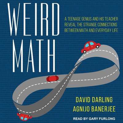 Weird Math: A Teenage Genius and His Teacher Re... 1977368409 Book Cover