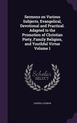 Sermons on Various Subjects, Evangelical, Devot... 1347475729 Book Cover