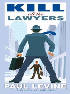 Kill All the Lawyers [Large Print] 1597226084 Book Cover