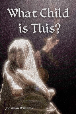 What Child is This? 151771513X Book Cover