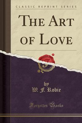 The Art of Love (Classic Reprint) 0259481610 Book Cover