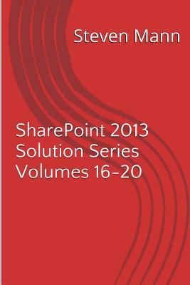 SharePoint 2013 Solution Series Volumes 16-20 1494999099 Book Cover