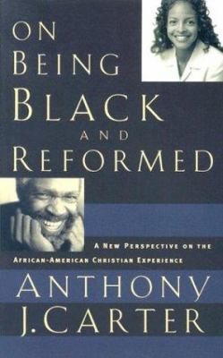 On Being Black and Reformed: A New Perspective ... 0875527957 Book Cover