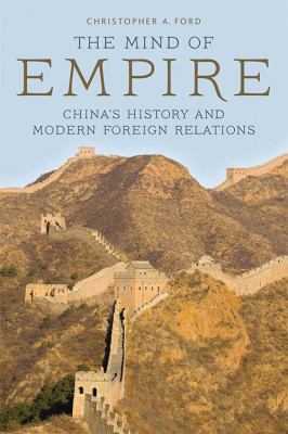 The Mind of Empire: China's History and Modern ... 0813165431 Book Cover