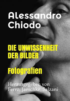 DIE UNWISSENHEIT DER BILDER Fotografien: Heraus... [German] 1731371896 Book Cover