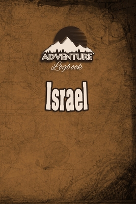 Paperback Adventure Logbook - Israel: Travel Journal or Travel Diary for your travel memories. With travel quotes, travel dates, packing list, to-do list, travel planner, important information and travel games. Book