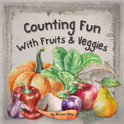 Counting Fun with Fruits & Veggies (Little Lear... 1967834024 Book Cover
