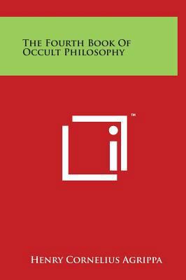 The Fourth Book Of Occult Philosophy 1497898412 Book Cover