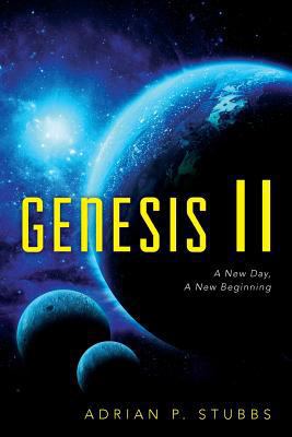 Genesis II: A New Day, A New Beginning 1546778276 Book Cover