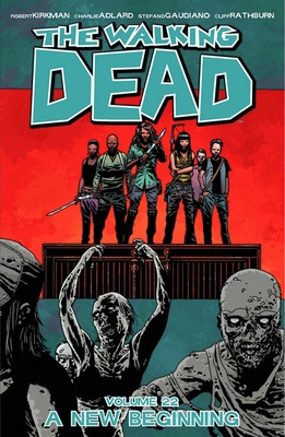 Walking Dead Volume 22: A New Beginning 1632150417 Book Cover