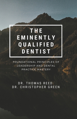 The Eminently Qualified Dentist            Book Cover