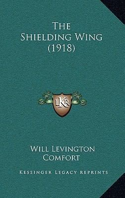 The Shielding Wing (1918) 1165046555 Book Cover