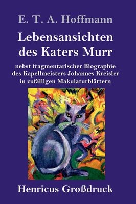 Lebensansichten des Katers Murr (Großdruck): ne... [German] 3847832824 Book Cover