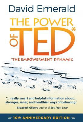 The Power of Ted* (*The Empowerment Dynamic): 1... 0996871802 Book Cover