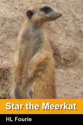 Star the Meerkat: The Adventures of a Kalahari ... 1499199899 Book Cover