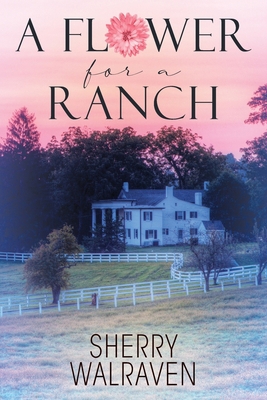 A Flower for a Ranch 1977217532 Book Cover