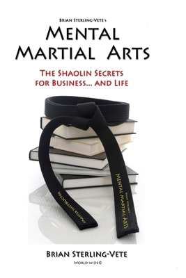 Mental Martial Arts: The Shaolin Secrets for Bu... 1907613005 Book Cover