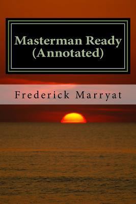 Masterman Ready (Annotated): The Wreck of the P... 1534990836 Book Cover