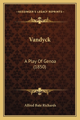 Vandyck: A Play Of Genoa (1850) 116576511X Book Cover