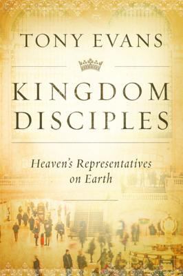 Kingdom Disciples: Heaven's Representatives on ... 0802491197 Book Cover