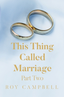 This Thing Called Marriage Part Two B0DZQGF5VX Book Cover