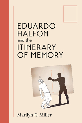 Eduardo Halfon and the Itinerary of Memory 0826507050 Book Cover
