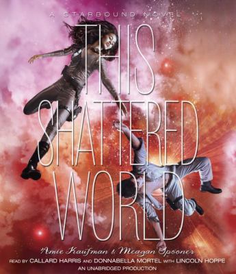 This Shattered World: A Starbound Novel 055339715X Book Cover