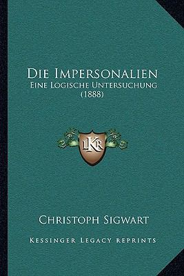 Die Impersonalien: Eine Logische Untersuchung (... [German] 1168335248 Book Cover