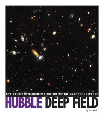 Hubble Deep Field: How a Photo Revolutionized O... 0756556473 Book Cover