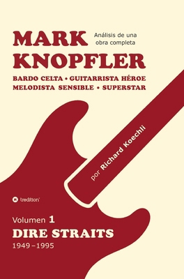 Mark Knopfler (Volumen 1, Dire Straits) - el ap... [Spanish] 338462632X Book Cover
