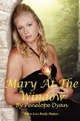 Mary At The Window 0977699323 Book Cover