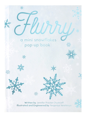 Flurry: A Mini Snowflakes Pop-Up Book 162348653X Book Cover