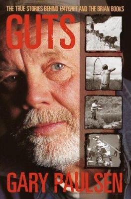 Guts: The True Stories Behind "Hatchet" and the... 0385326505 Book Cover