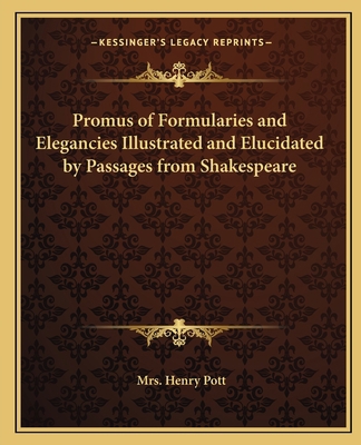 Promus of Formularies and Elegancies Illustrate... 1162569336 Book Cover