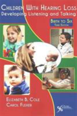 Children With Hearing Loss: Developing Listening and Talking: Birth to Six