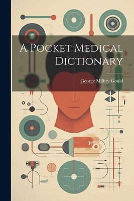 A Pocket Medical Dictionary 1022409891 Book Cover