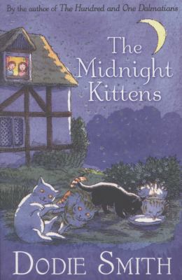 The Midnight Kittens. Dodie Smith 1846471532 Book Cover