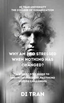 Why Am I So Stressed When Nothing Has Changed?:... B0DP4MVDKB Book Cover