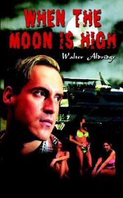 When the Moon is High 1403330247 Book Cover
