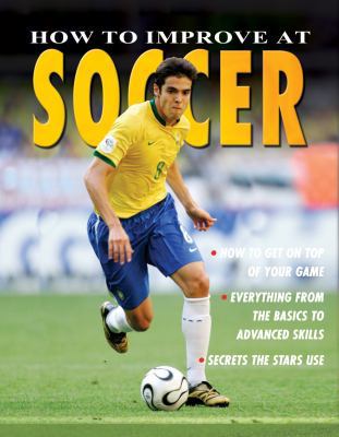 How to Improve at Soccer 0778735915 Book Cover