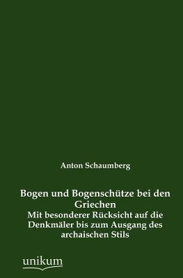 Bogen und Bogenschütze bei den Griechen [German] 3845743557 Book Cover