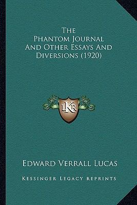 The Phantom Journal And Other Essays And Divers... 1164091050 Book Cover