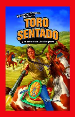 Toro Sentado Y La Batalla de Little Bighorn (Si... [Spanish] 143583318X Book Cover